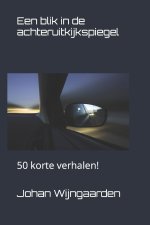 Een blik in de achteruitkijkspiegel