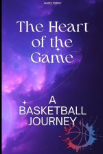 The Heart of the Game