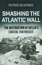 Smashing the Atlantic Wall