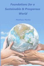 Foundations for a Sustainable & Prosperous World