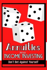 Annuities vs. Income Investing