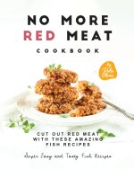 No More Red Meat Cookbook