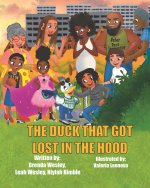 The Duck That Got Lost In The Hood