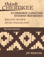 Think Cherokee A Cherokee Language Student Reference