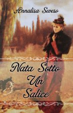 Nata sotto un salice