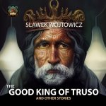 The Good King of Truso