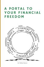 A Portal to Your Financial Freedom
