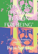 'LOVE IS ITS OWN REASON FOR BEING'