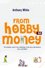 From Hobby to Money