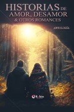 Historias de amor, desamor & otros romances