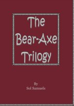 The Bear-Axe Trilogy