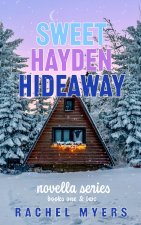 The Sweet Hayden Hideaway Series