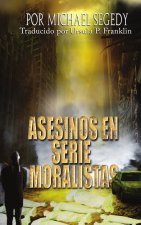 ASESINOS EN SERIE MORALISTAS