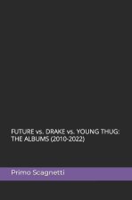 FUTURE vs. DRAKE vs. YOUNG THUG