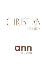 Christian Education - Ann Elizabeth