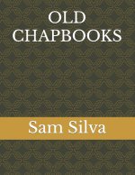 OLD CHAPBOOKS