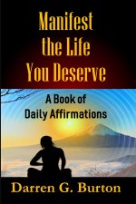 Manifest the Life You Deserve