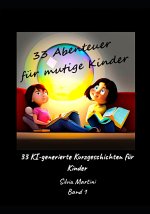 33 Abenteuer für mutige Kinder