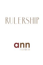 Rulership - Ann Elizabeth