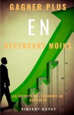 Gagner plus en dépensant moins