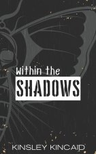 Within the Shadows