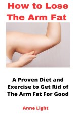 HOW TO LOSE THE ARM FAT