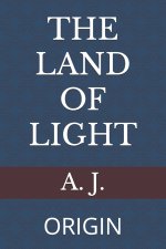 THE LAND OF LIGHT