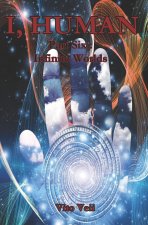 I, Human Part Six Infinite Worlds