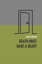 Death must have a heart