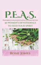 Feeding Your Spirit P.E.A.S.