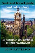 Scotland travel guide and Adventure