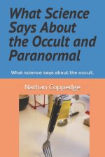 What Science Says About the Occult and Paranormal