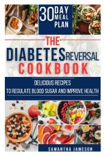 The Diabetes Reversal Cookbook