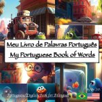 Meu Livro de Palavras Português My Portuguese Book of Words