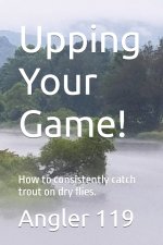 Upping Your Game!