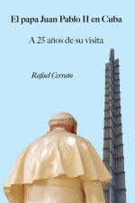 El papa Juan Pablo II en Cuba