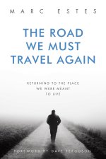 The Road We Must Travel Again