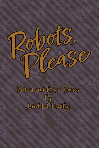 Robots, Please