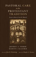 Pastoral Care in the Protestant Tradition