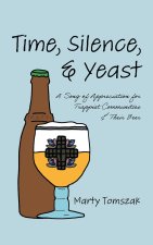 Time, Silence, and Yeast