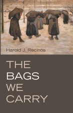 The Bags We Carry