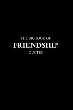 The Big Book of Friendship Quotes