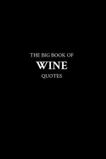 The Big Book of Wine Quotes