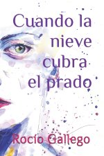 Cuando la nieve cubra el prado