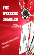 The Weekend Gambler