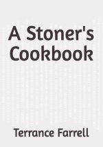 A Stoner's Cookbook