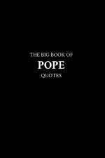 The Big Book of Pope Quotes
