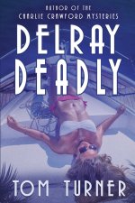 Delray Deadly