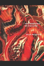THE RHETORIC OF FAILURE