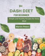 The Dash Diet for Beginners